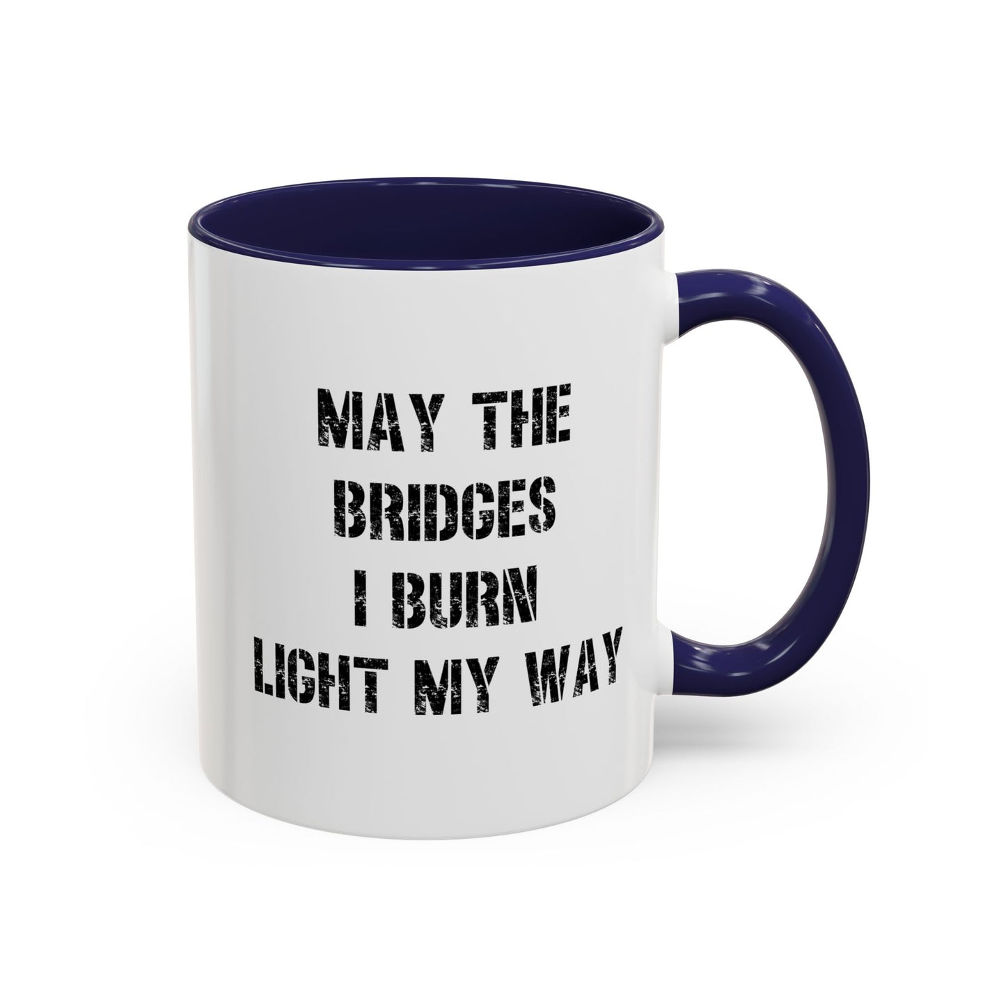 May The Bridges I Burn Light The Way Home Sweet Home Gift | 11oz | 15oz | White Color Rimmed Mug | Girl Soccer Player