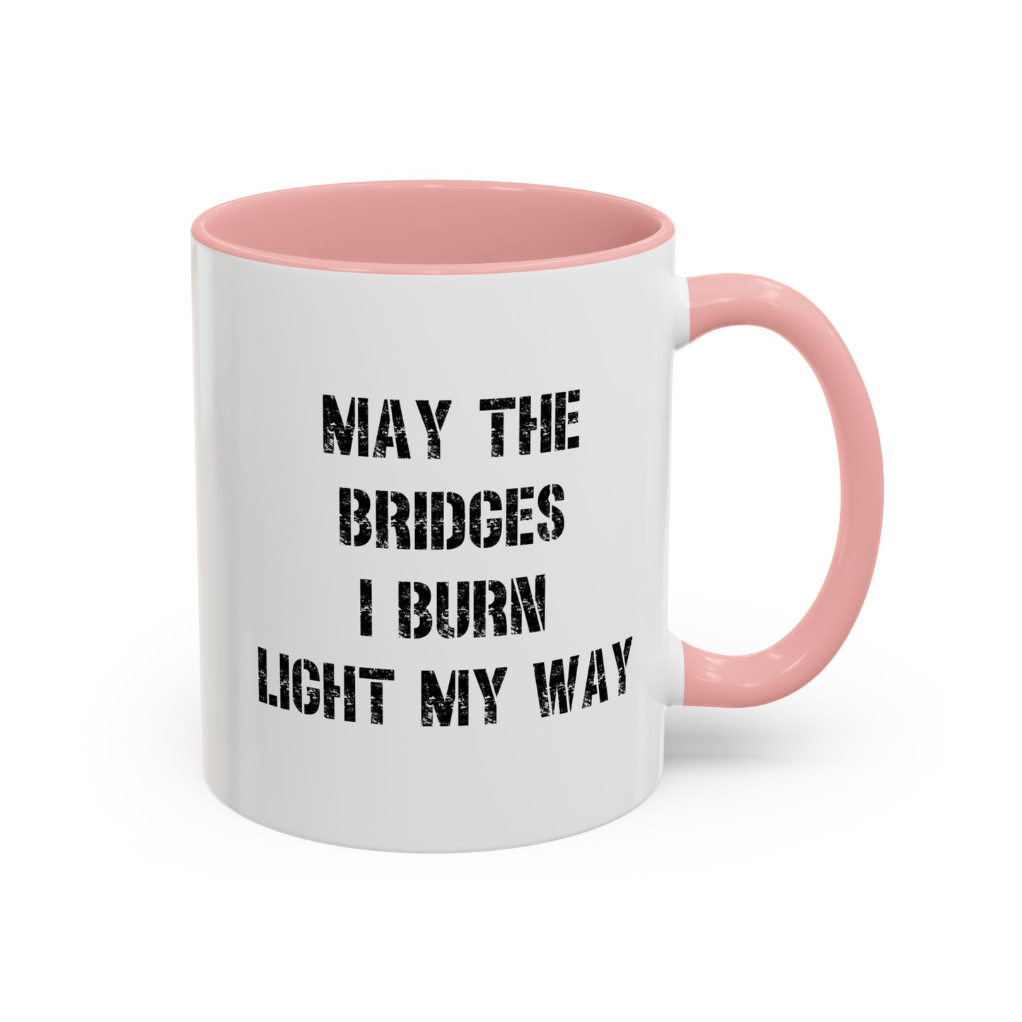 May The Bridges I Burn Light The Way Home Sweet Home Gift | 11oz | 15oz | White Color Rimmed Mug | Girl Soccer Player