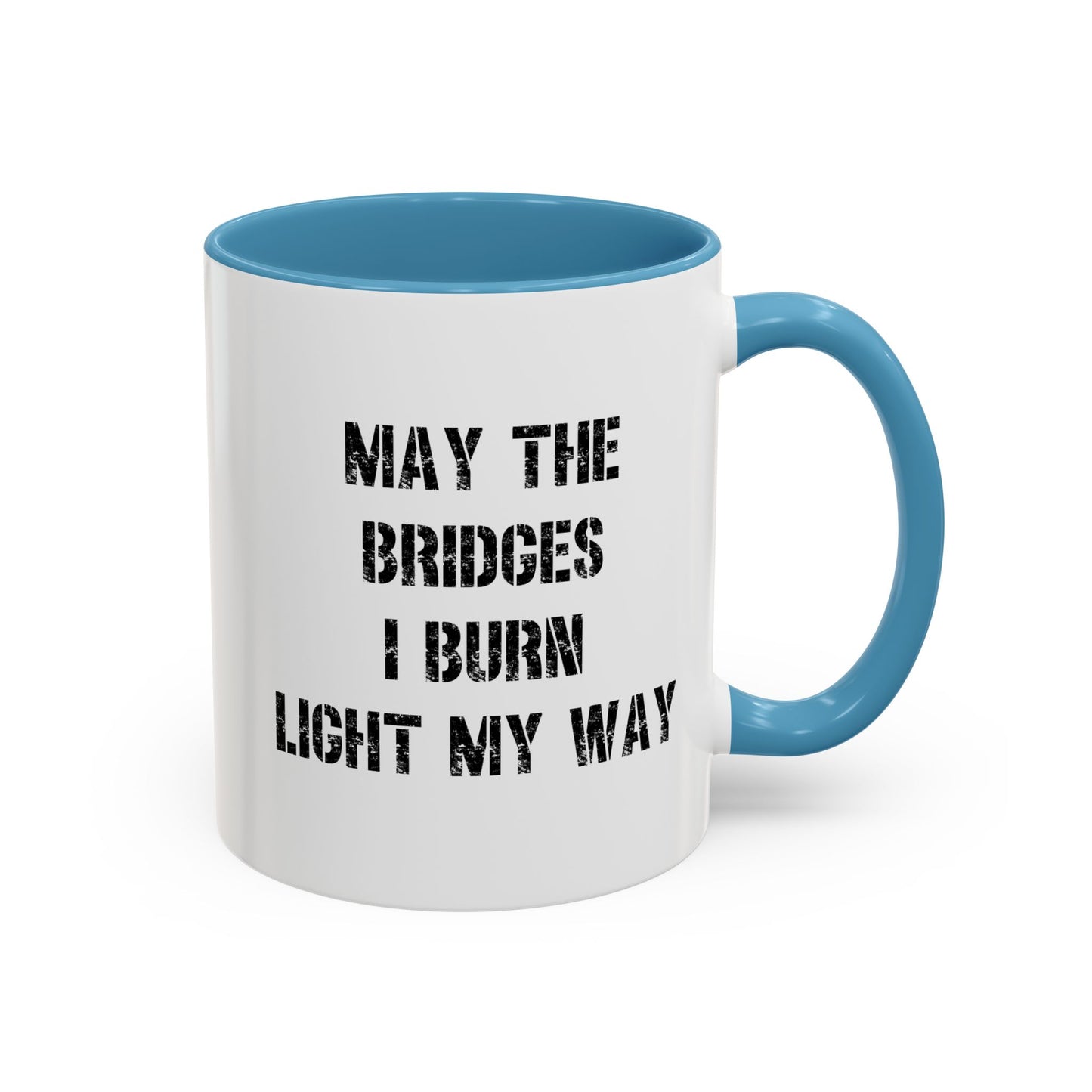 May The Bridges I Burn Light The Way Home Sweet Home Gift | 11oz | 15oz | White Color Rimmed Mug | Girl Soccer Player