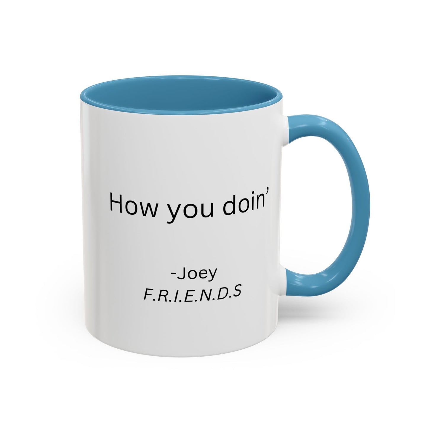 How You Doin Home Sweet Home Gift | 11oz | 15oz | White Color Rimmed Mug