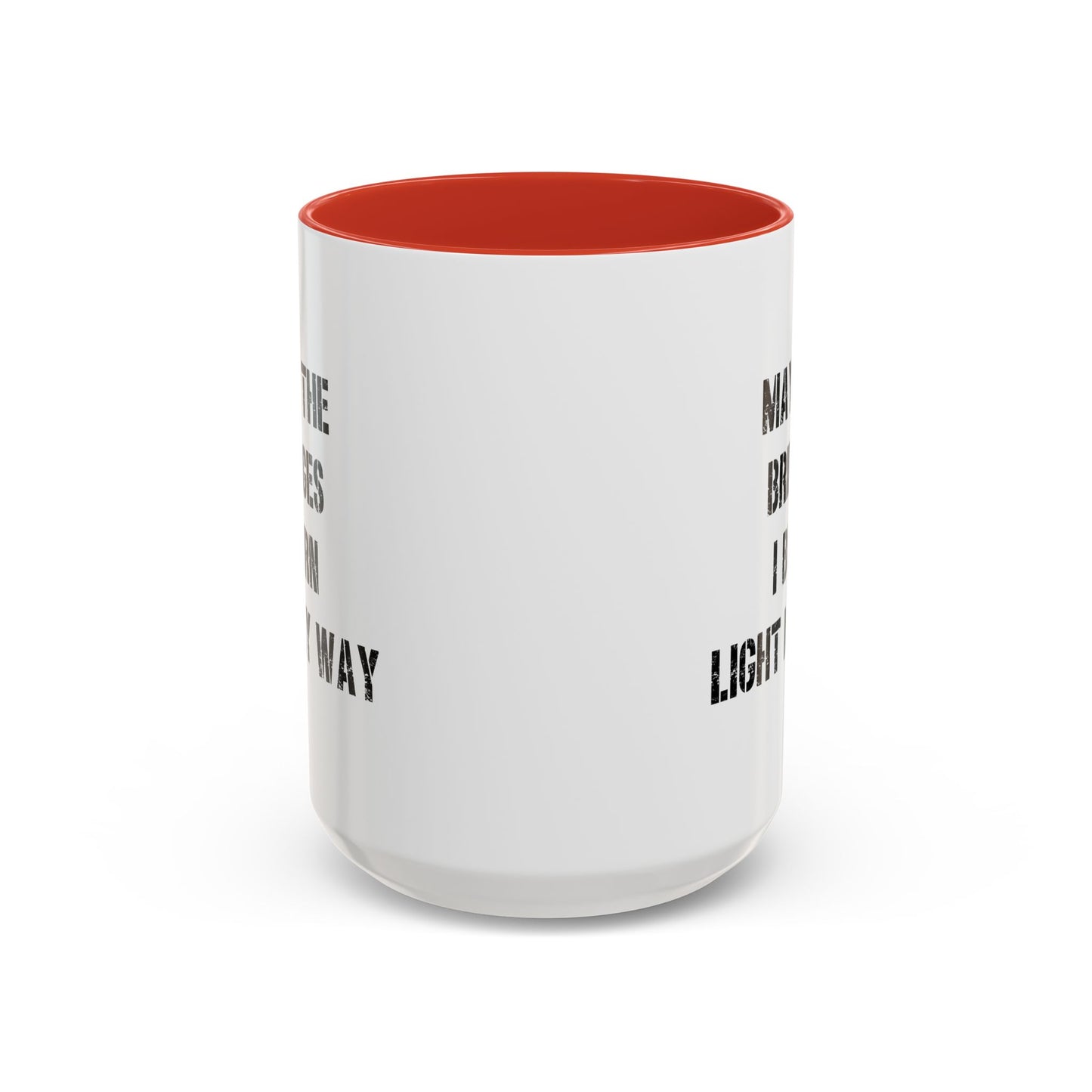 May The Bridges I Burn Light The Way Home Sweet Home Gift | 11oz | 15oz | White Color Rimmed Mug | Girl Soccer Player