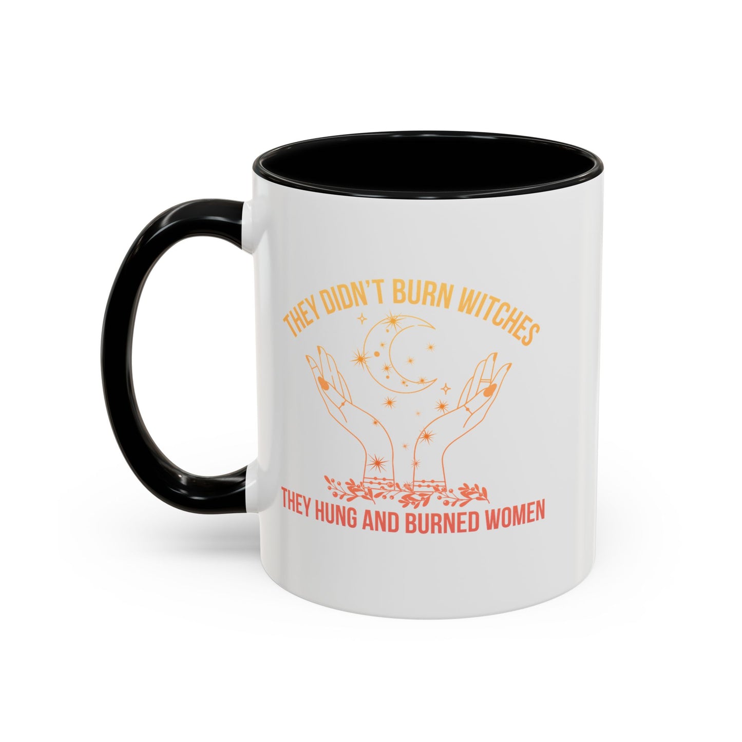 They Didn't Burn Witches Home Sweet Home Gift | 11oz | 15oz | White Color Rimmed Mug | Girl Soccer Player