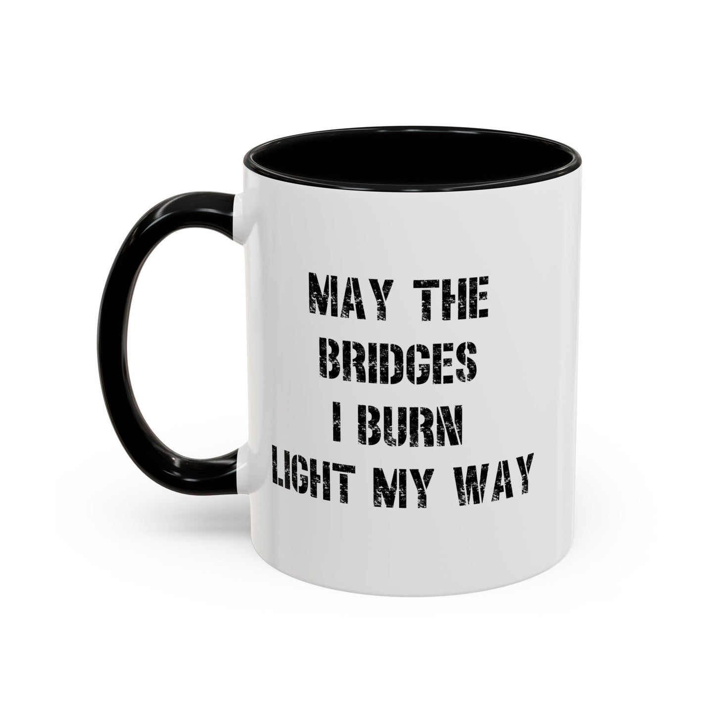 May The Bridges I Burn Light The Way Home Sweet Home Gift | 11oz | 15oz | White Color Rimmed Mug | Girl Soccer Player