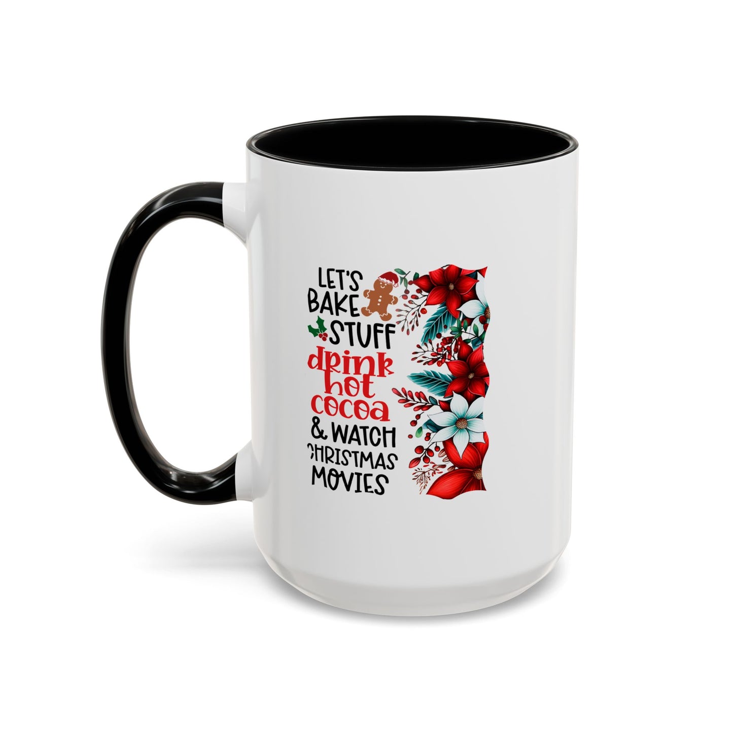 Bake, Sip Hot Cocoa, and Watch Christmas Movies Home Sweet Home Gift | 11oz | 15oz | White Color Rimmed Mug