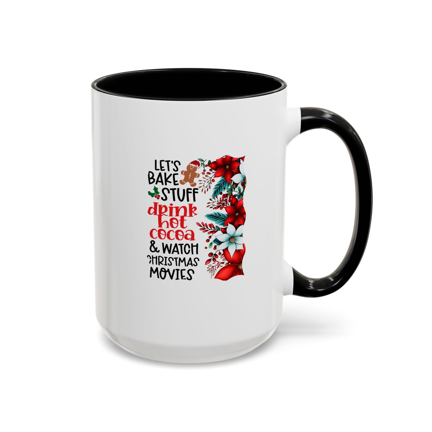 Bake, Sip Hot Cocoa, and Watch Christmas Movies Home Sweet Home Gift | 11oz | 15oz | White Color Rimmed Mug