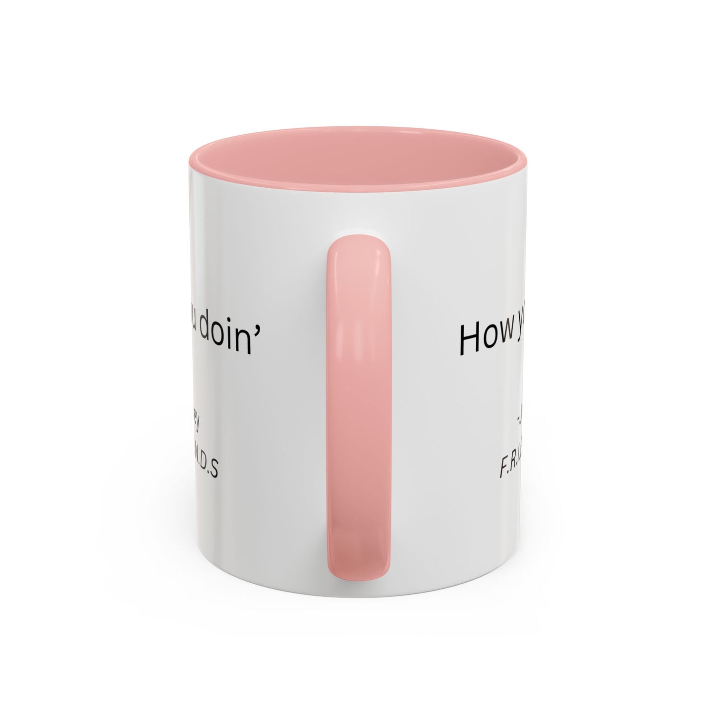 How You Doin Home Sweet Home Gift | 11oz | 15oz | White Color Rimmed Mug