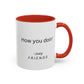 How You Doin Home Sweet Home Gift | 11oz | 15oz | White Color Rimmed Mug