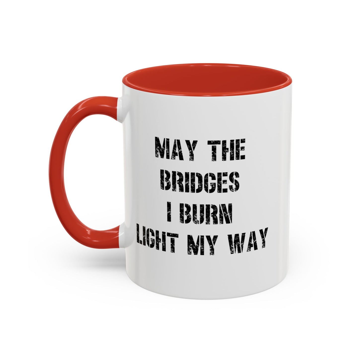 May The Bridges I Burn Light The Way Home Sweet Home Gift | 11oz | 15oz | White Color Rimmed Mug | Girl Soccer Player