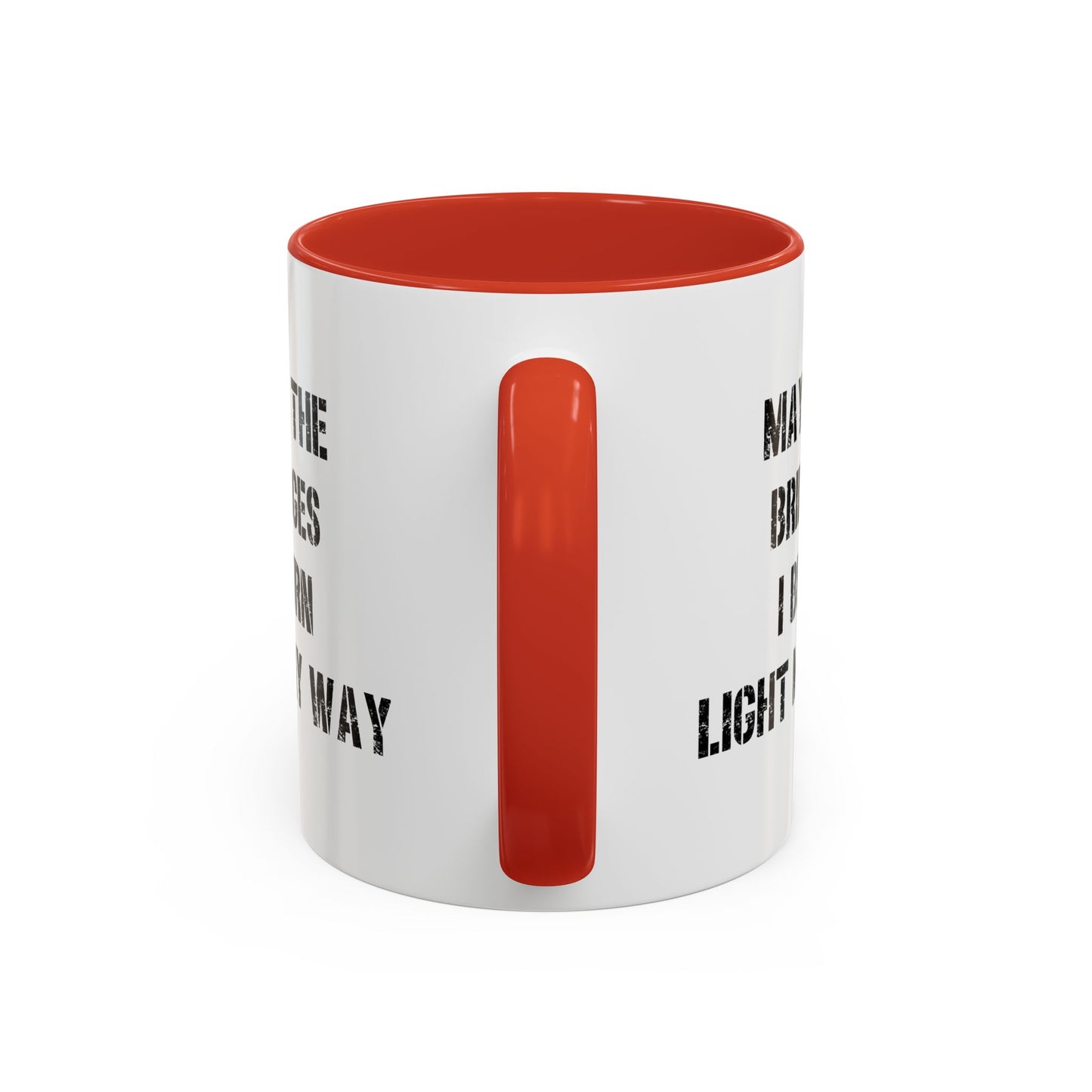 May The Bridges I Burn Light The Way Home Sweet Home Gift | 11oz | 15oz | White Color Rimmed Mug | Girl Soccer Player