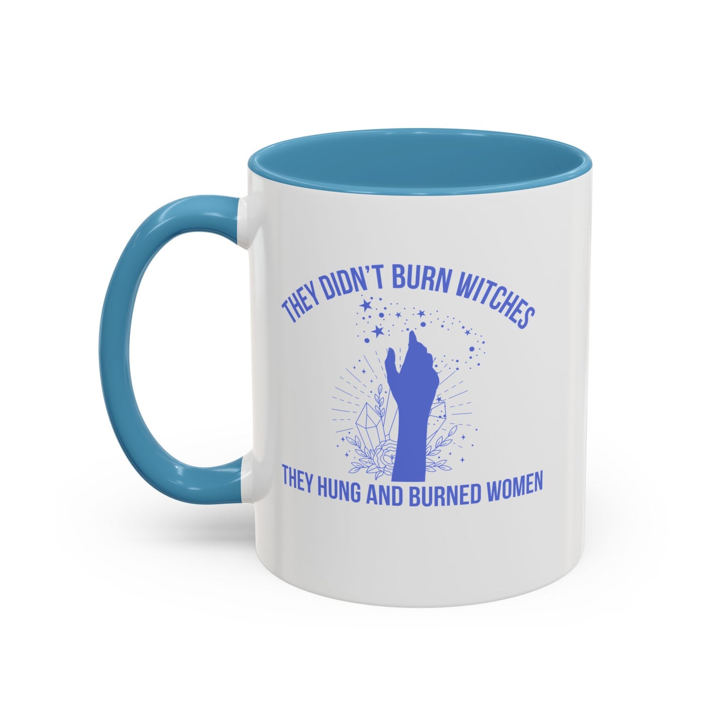 They Didn't Burn Witches Home Sweet Home Gift | 11oz | 15oz | White Color Rimmed Mug | Girl Soccer Player