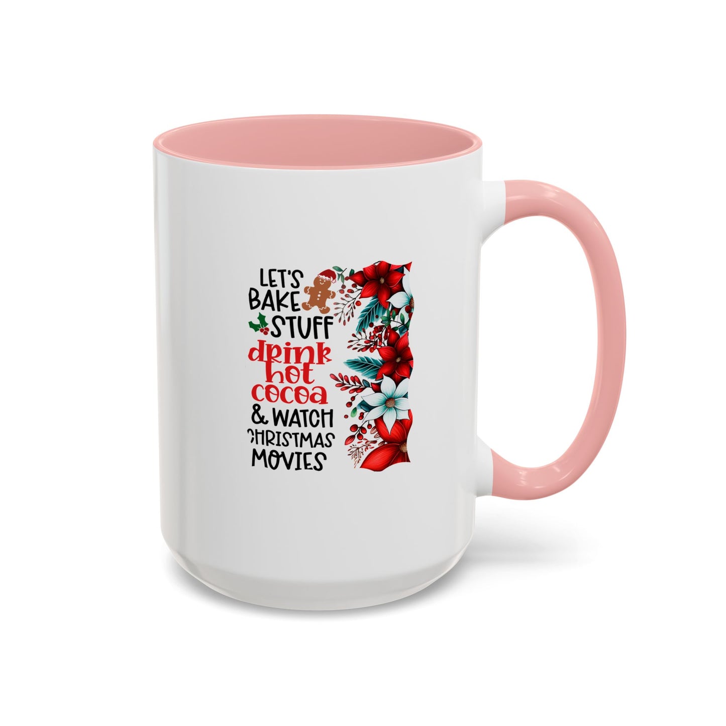 Bake, Sip Hot Cocoa, and Watch Christmas Movies Home Sweet Home Gift | 11oz | 15oz | White Color Rimmed Mug