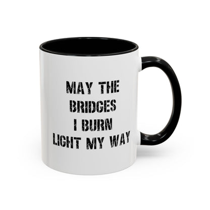 May The Bridges I Burn Light The Way Home Sweet Home Gift | 11oz | 15oz | White Color Rimmed Mug | Girl Soccer Player