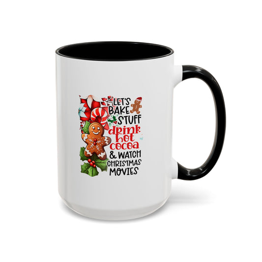 Bake, Sip Hot Cocoa, and Watch Christmas Movies Home Sweet Home Gift | 11oz | 15oz | White Color Rimmed Mug