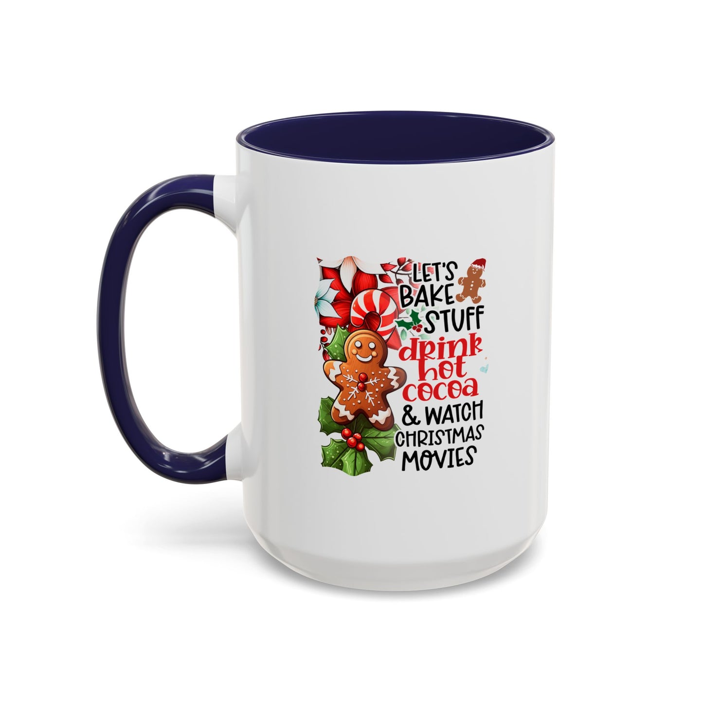 Bake, Sip Hot Cocoa, and Watch Christmas Movies Home Sweet Home Gift | 11oz | 15oz | White Color Rimmed Mug