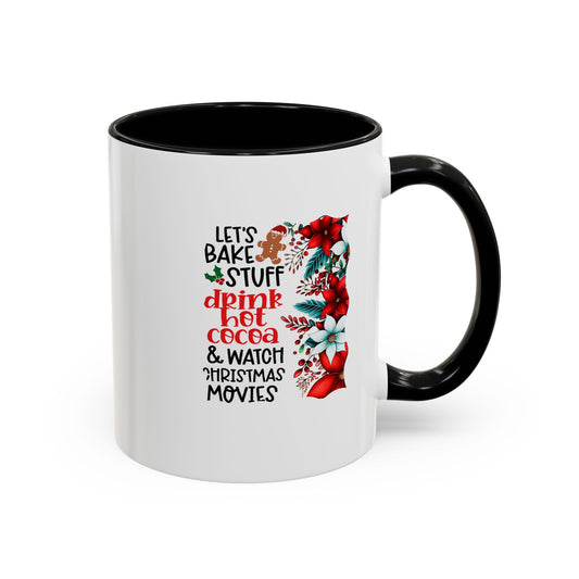 Bake, Sip Hot Cocoa, and Watch Christmas Movies Home Sweet Home Gift | 11oz | 15oz | White Color Rimmed Mug