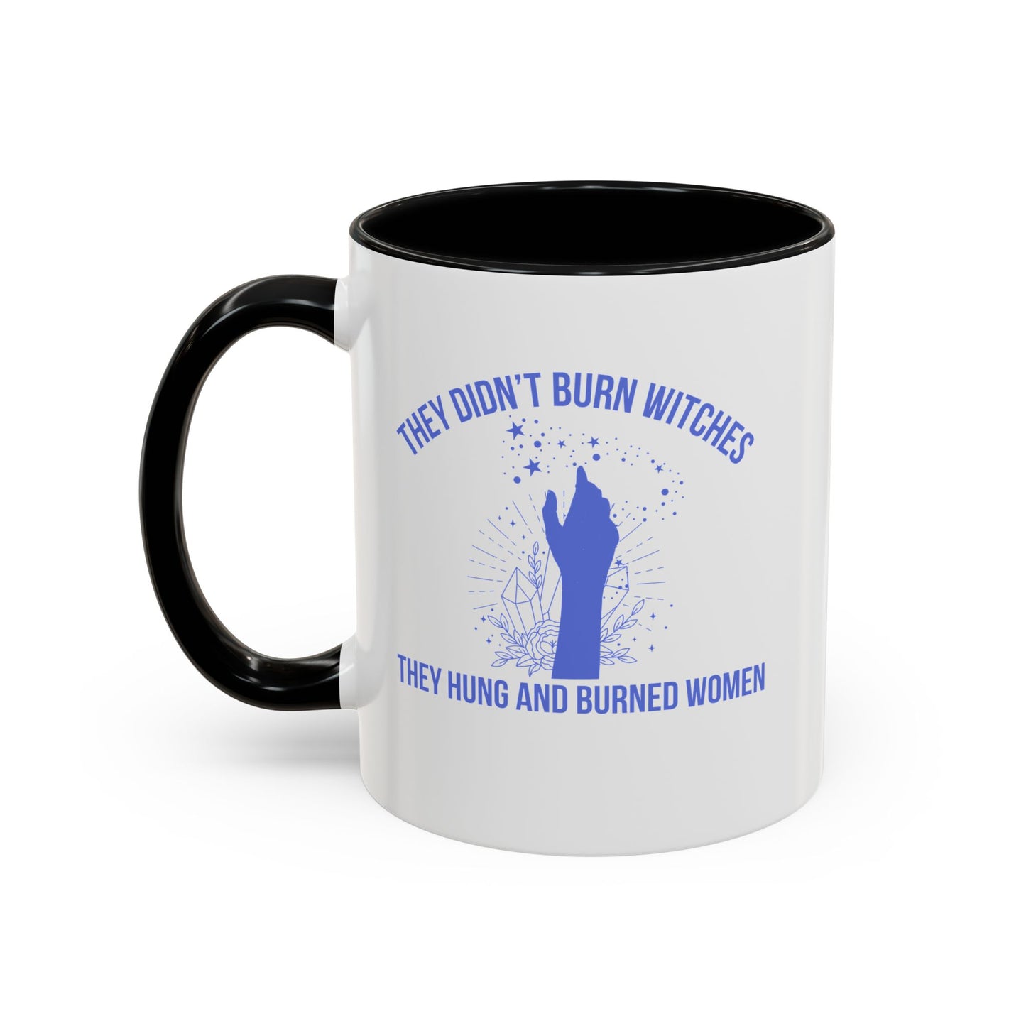 They Didn't Burn Witches Home Sweet Home Gift | 11oz | 15oz | White Color Rimmed Mug | Girl Soccer Player