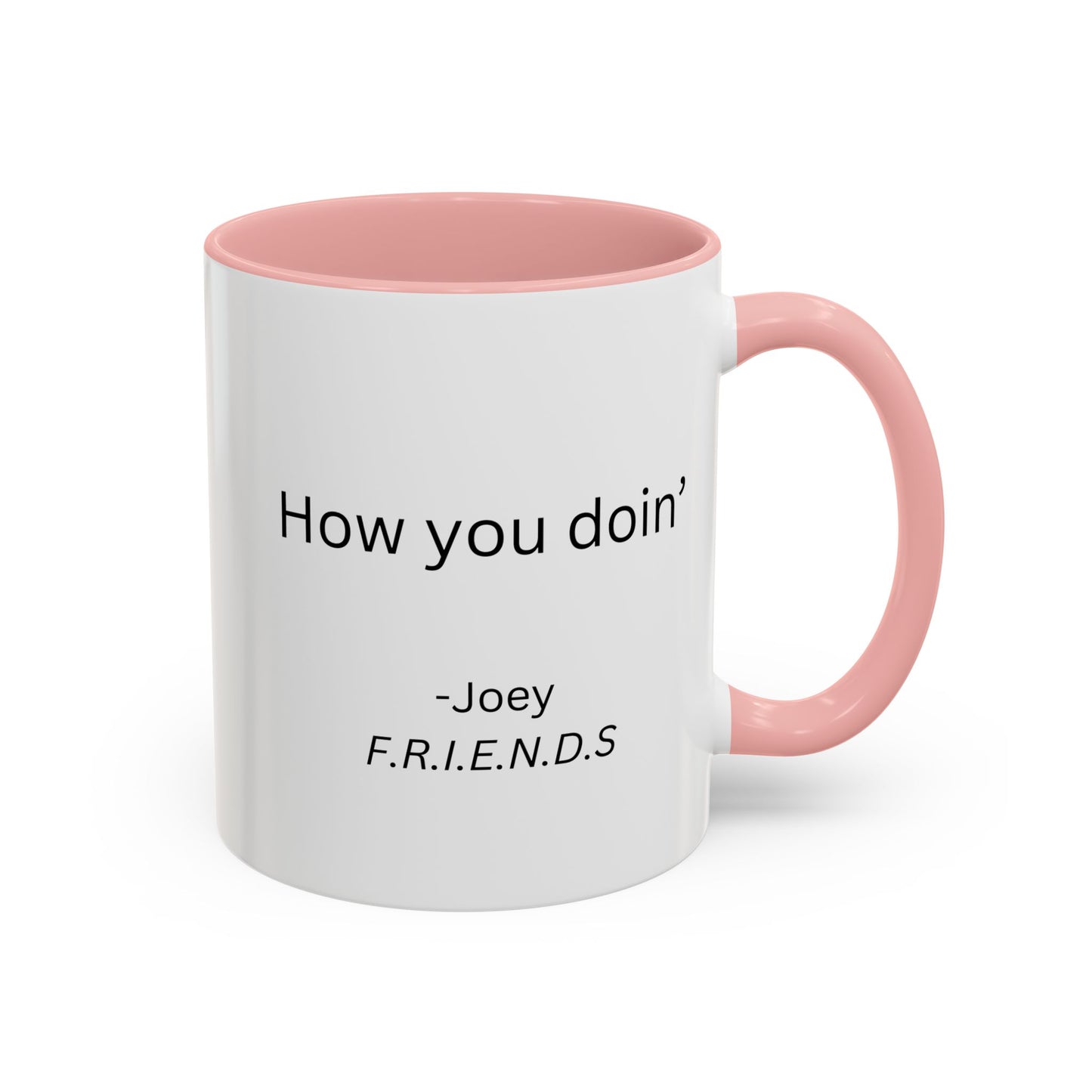 How You Doin Home Sweet Home Gift | 11oz | 15oz | White Color Rimmed Mug