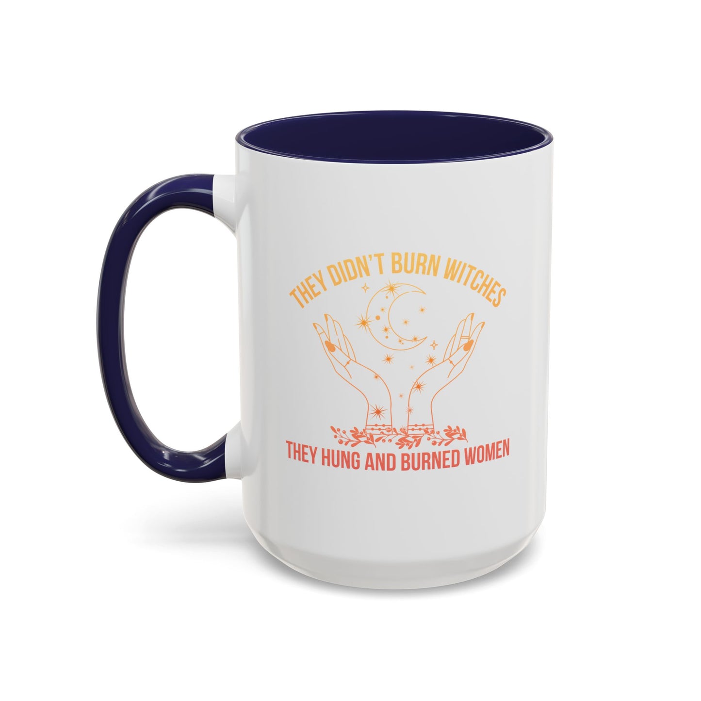 They Didn't Burn Witches Home Sweet Home Gift | 11oz | 15oz | White Color Rimmed Mug | Girl Soccer Player