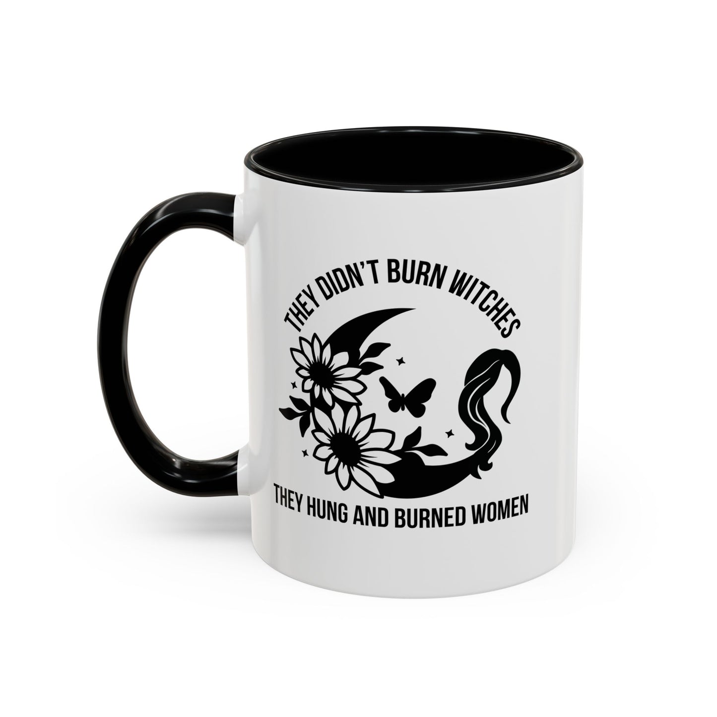 They Didn't Burn Witches Home Sweet Home Gift | 11oz | 15oz | White Color Rimmed Mug | Girl Soccer Player