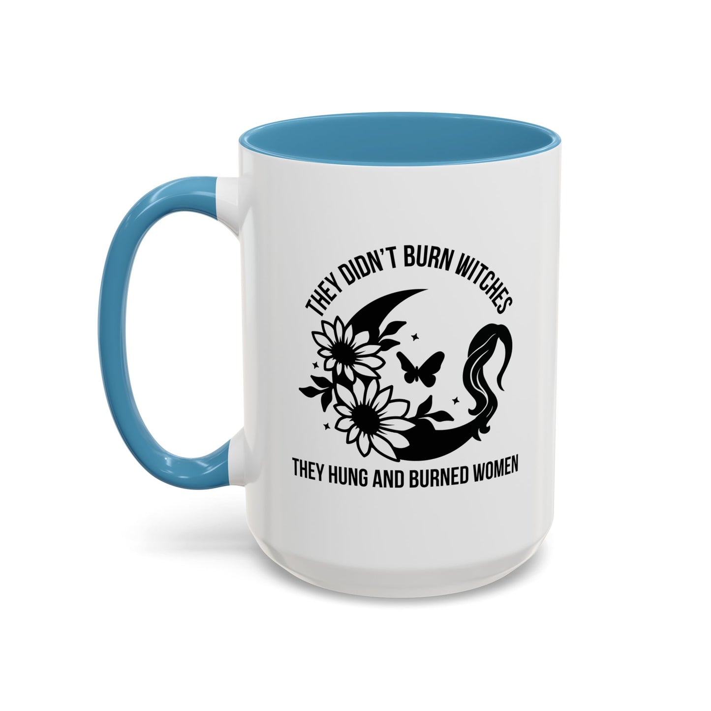 They Didn't Burn Witches Home Sweet Home Gift | 11oz | 15oz | White Color Rimmed Mug | Girl Soccer Player