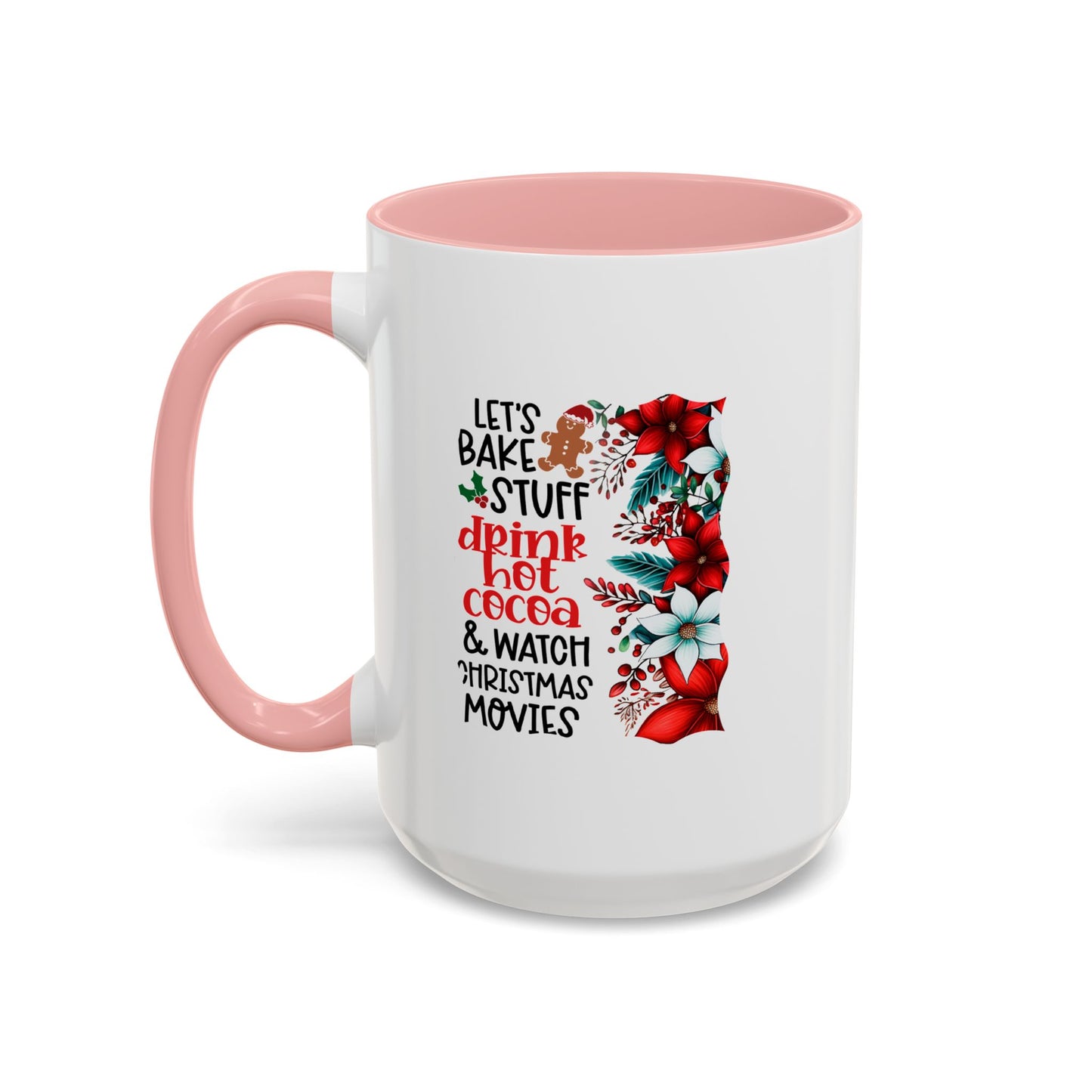 Bake, Sip Hot Cocoa, and Watch Christmas Movies Home Sweet Home Gift | 11oz | 15oz | White Color Rimmed Mug