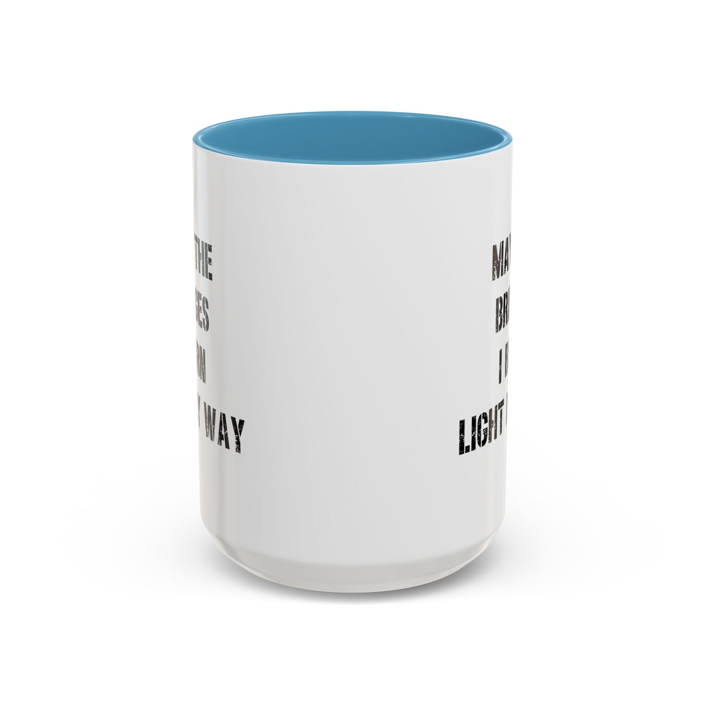 May The Bridges I Burn Light The Way Home Sweet Home Gift | 11oz | 15oz | White Color Rimmed Mug | Girl Soccer Player