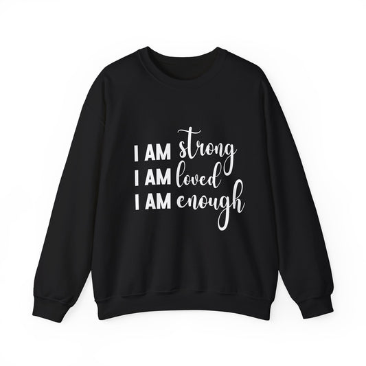 I Am Strong Motivational Sweatshirt