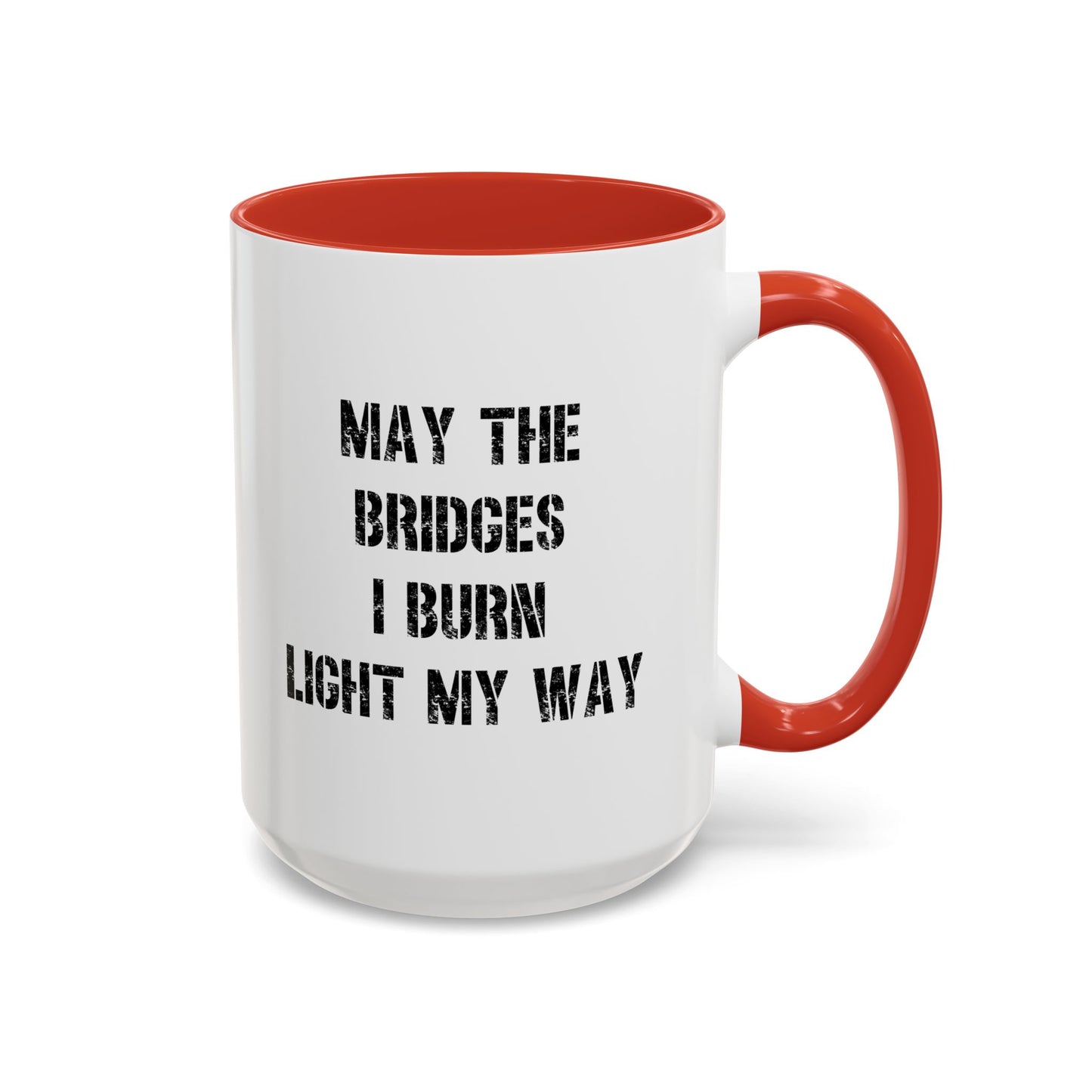 May The Bridges I Burn Light The Way Home Sweet Home Gift | 11oz | 15oz | White Color Rimmed Mug | Girl Soccer Player