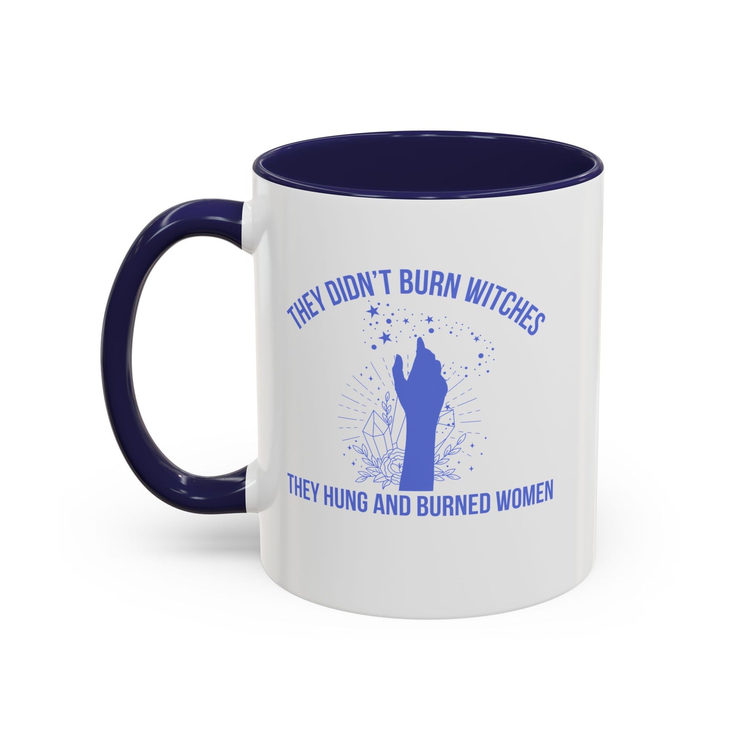 They Didn't Burn Witches Home Sweet Home Gift | 11oz | 15oz | White Color Rimmed Mug | Girl Soccer Player