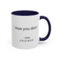 How You Doin Home Sweet Home Gift | 11oz | 15oz | White Color Rimmed Mug