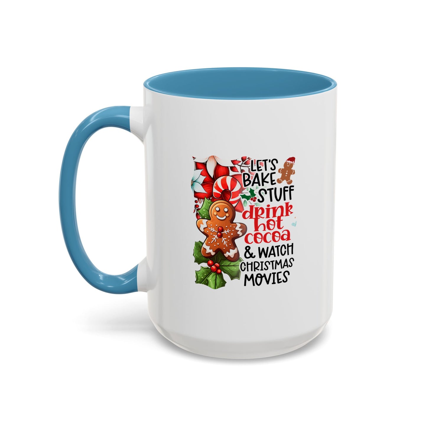 Bake, Sip Hot Cocoa, and Watch Christmas Movies Home Sweet Home Gift | 11oz | 15oz | White Color Rimmed Mug